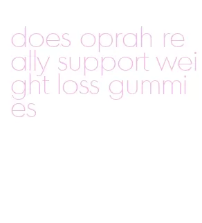 does oprah really support weight loss gummies