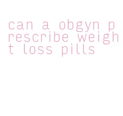 can a obgyn prescribe weight loss pills