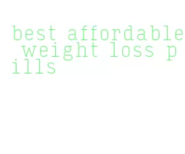 best affordable weight loss pills