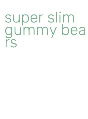 super slim gummy bears