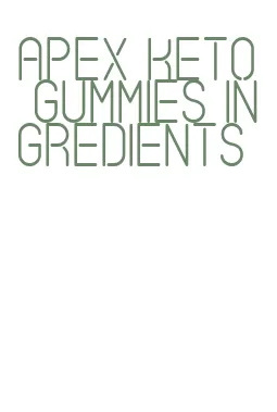 apex keto gummies ingredients