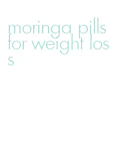 moringa pills for weight loss