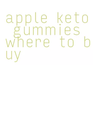 apple keto gummies where to buy