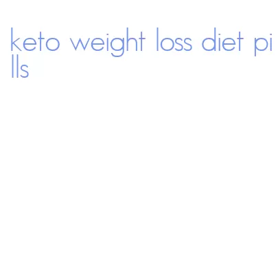 keto weight loss diet pills