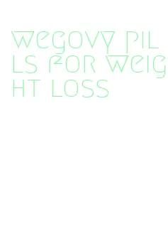 wegovy pills for weight loss