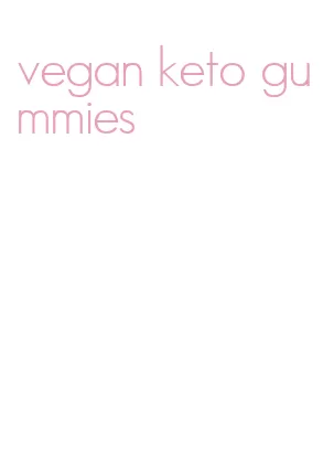 vegan keto gummies