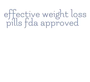 effective weight loss pills fda approved