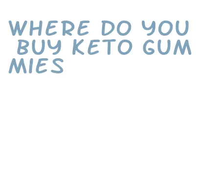 where do you buy keto gummies