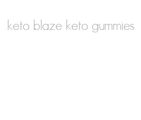 keto blaze keto gummies