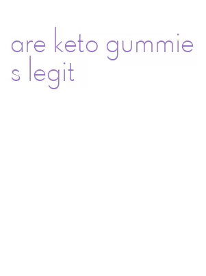 are keto gummies legit