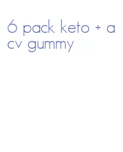 6 pack keto + acv gummy