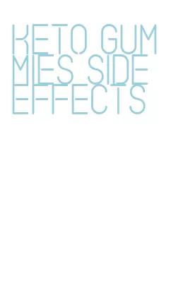 keto gummies side effects