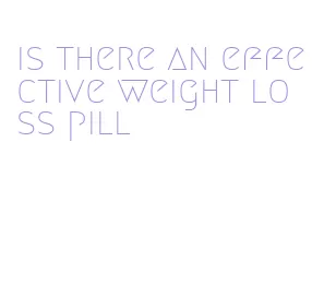 is there an effective weight loss pill