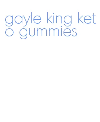 gayle king keto gummies