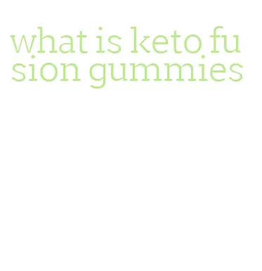 what is keto fusion gummies