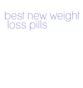 best new weight loss pills