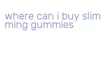 where can i buy slimming gummies