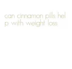 can cinnamon pills help with weight loss