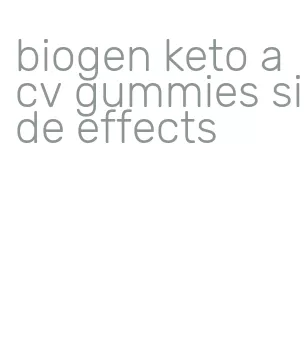 biogen keto acv gummies side effects