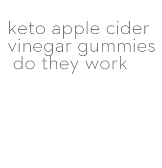 keto apple cider vinegar gummies do they work