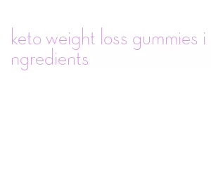keto weight loss gummies ingredients