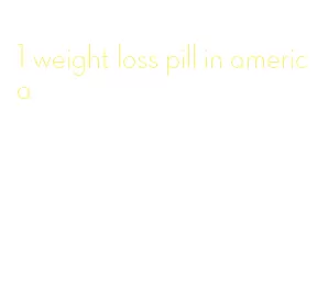 1 weight loss pill in america