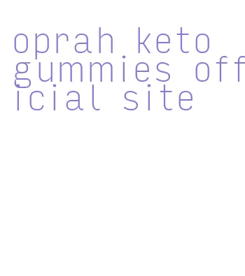 oprah keto gummies official site
