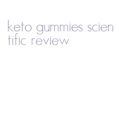 keto gummies scientific review