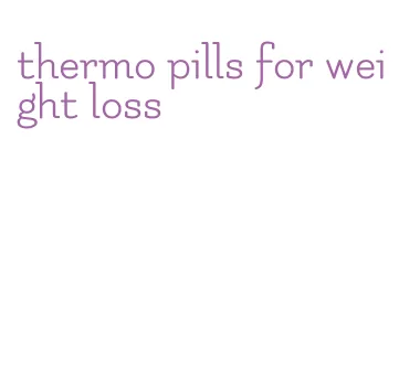 thermo pills for weight loss