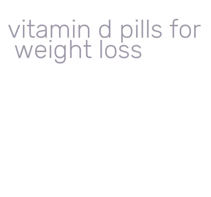 vitamin d pills for weight loss