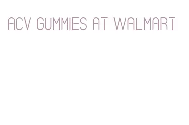 acv gummies at walmart