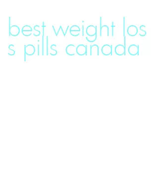 best weight loss pills canada