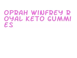 oprah winfrey royal keto gummies