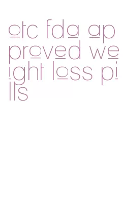 otc fda approved weight loss pills
