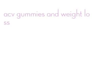 acv gummies and weight loss