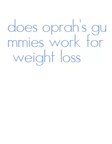 does oprah's gummies work for weight loss