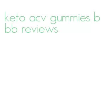 keto acv gummies bbb reviews