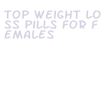 top weight loss pills for females