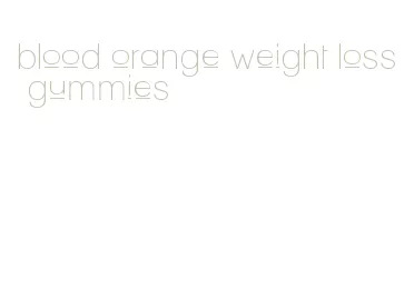 blood orange weight loss gummies