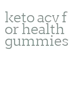 keto acv for health gummies