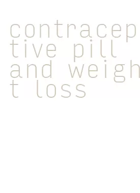 contraceptive pill and weight loss