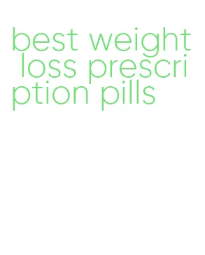 best weight loss prescription pills