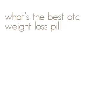 what's the best otc weight loss pill