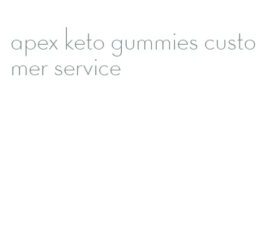 apex keto gummies customer service