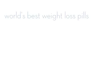 world's best weight loss pills