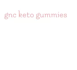 gnc keto gummies