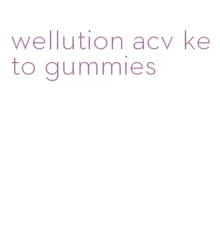 wellution acv keto gummies