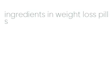 ingredients in weight loss pills