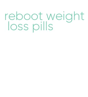 reboot weight loss pills