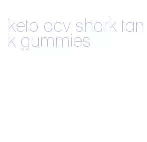 keto acv shark tank gummies